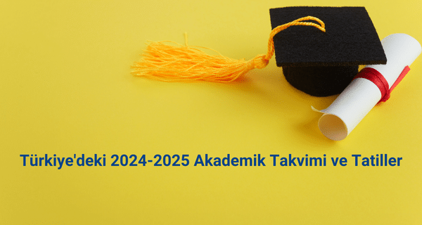 20214 -2025 Akademik takvim ve tatiller